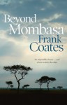Beyond Mombassa